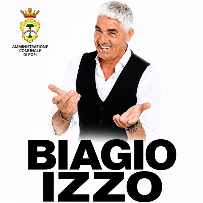 Biagio Izzo a Pofi – 1° agosto 2026